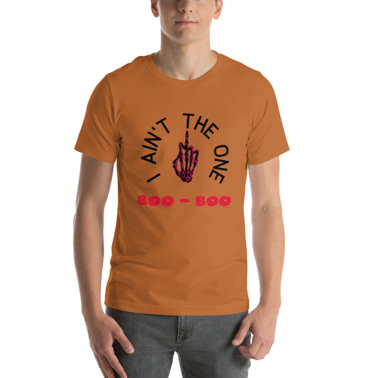America’s Swag 312 I Ain’t The One Boo - Boo Unisex t-shirt